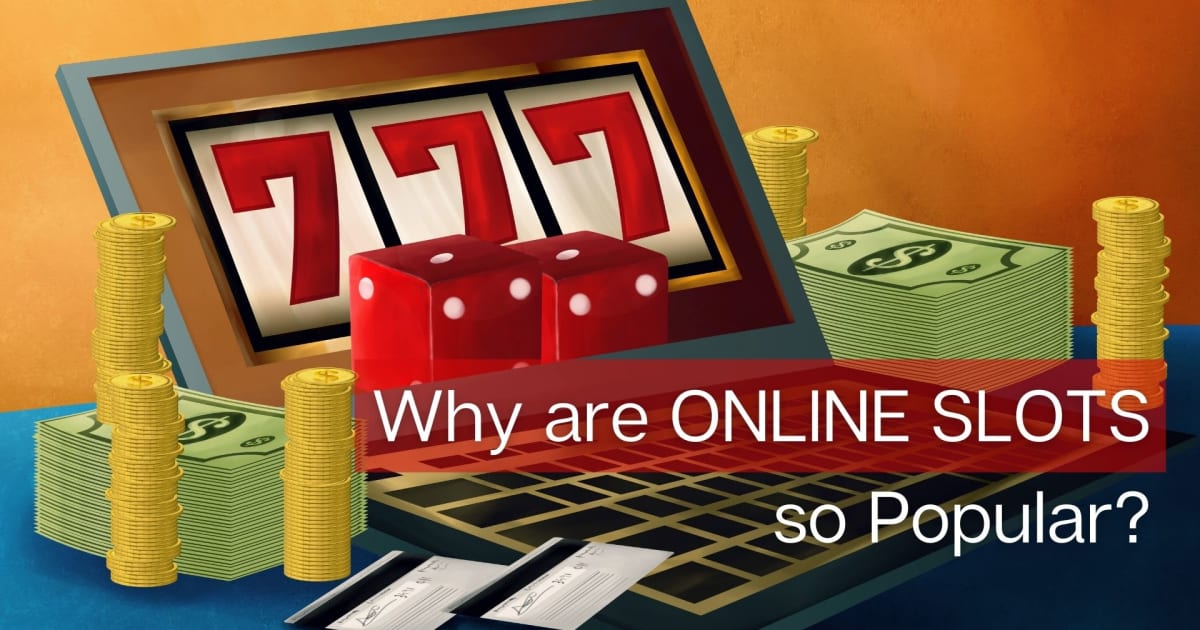 De ce sloturile online sunt atât de populare?