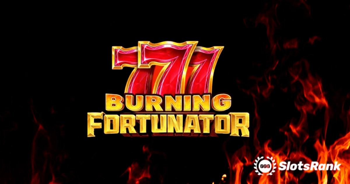 Playson's Burning Fortunator: Ultima experienÈ›Äƒ de sloturi